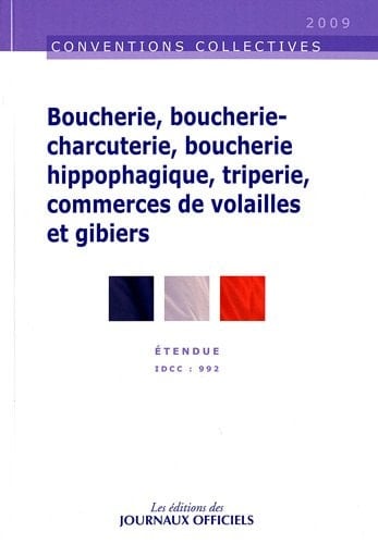 Boucherie, boucherie-charcuterie, boucherie hippophagique, triperie, commerces d Brochure 3101, IDCC: 992, janvier 2009