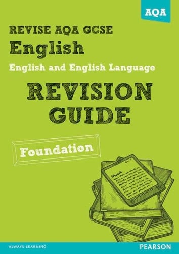 Revise AQA GCSE. English and English language. Revision guide. Foundation