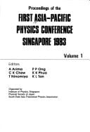 Proceedings of the First Asia-Pacific Physics Conference, Singapore 1983