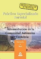 Práctico especializado forestal de la administración de la comunidad autónoma de cantabria. Temario y test