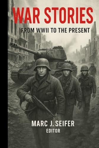 War Stories: From WWII to the Present