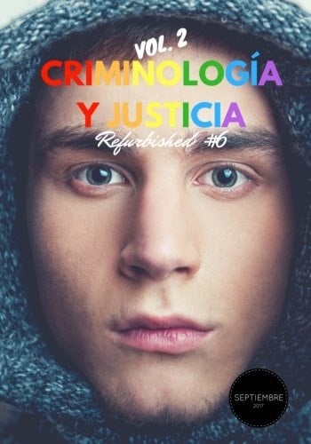 Criminología y Justicia: Refurbished Vol. 2, #6 (Spanish Edition)