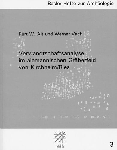 Verwandtschaftsanalyse im alemannischen Gräberfeld von Kirchheim/Ries