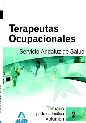 Terapeutas ocupacionales del Servicio Andaluz de Salud Temario parte específica
