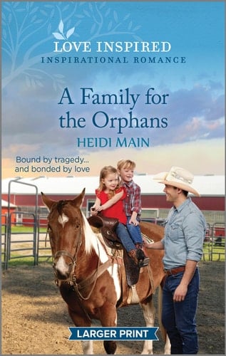 A Family for the Orphans An Uplifting Inspirational Romance