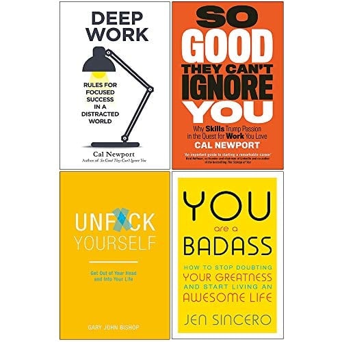 Deep Work, So Good They Cant Ignore You, Unfuk Yourself, You Are a Badass 4 Books Collection Set