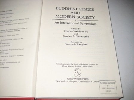 Buddhist Ethics and Modern Society: An International Symposium (Contributions to the Study of Religion)