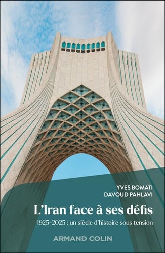 L'Iran face à ses défis: 1925-2025 : un siècle d'histoire sous tension