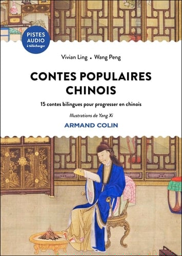 Contes populaires chinois: 15 contes bilingues pour progresser en chinois