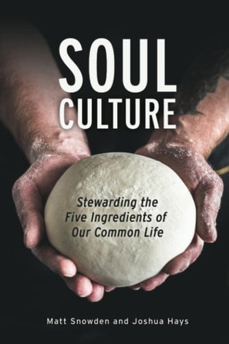 Soul Culture Stewarding the Five Ingredients of Our Common Life