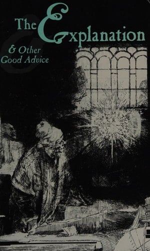 The Explanation and Other Good Advice (The Wordcraft Speculative Writers Series)