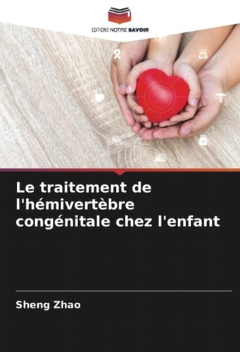 Le traitement de l'hémivertèbre congénitale chez l'enfant (French Edition)