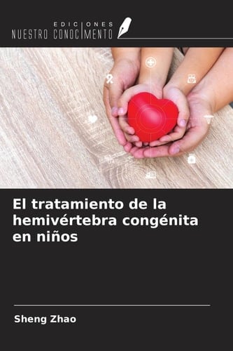 El tratamiento de la hemivértebra congénita en niños (Spanish Edition)