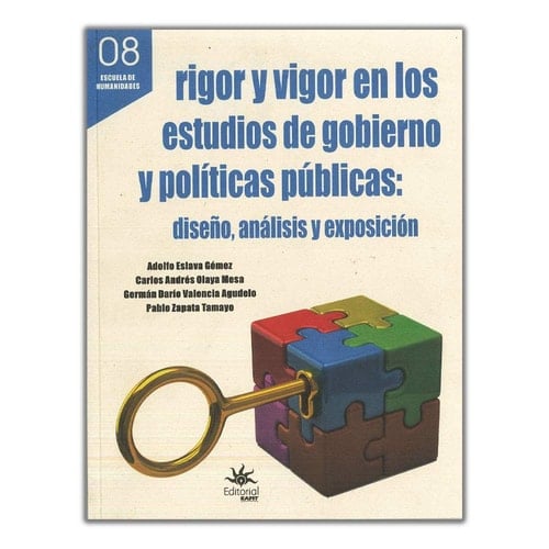 Rigor y vigor en los estudios de gobierno y políticas publicas diseño, análisis y exposición