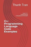 C++ Programming Language Code Examples Learn C++ Programming Language by Examples