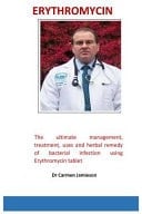 Erythromycin The Ultimate Management, Treatment, Uses and Herbal Remedy of Bacterial Infection Using Erythromycin Tablet