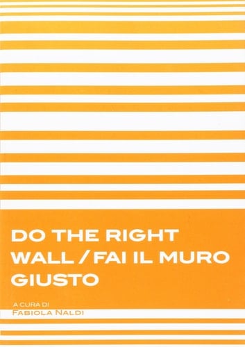 Do the right wall-Fai il muro giusto