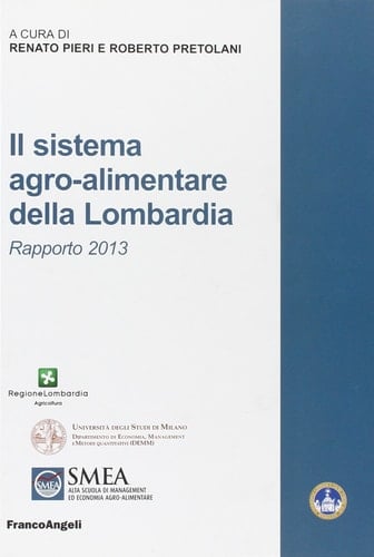 Il sistema agro-alimentare della Lombardia. Rapporto 2013 Rapporto 2013