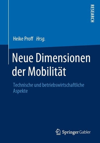 Neue Dimensionen der Mobilität Technische und betriebswirtschaftliche Aspekte