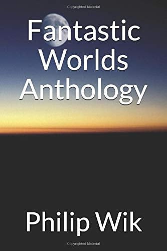 Fantastic Worlds Anthology