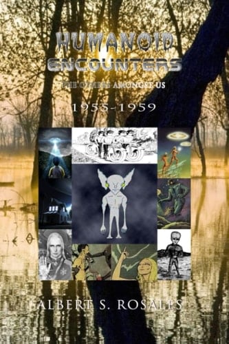 Humanoid Encounters 1955-1959 The Others Amongst Us