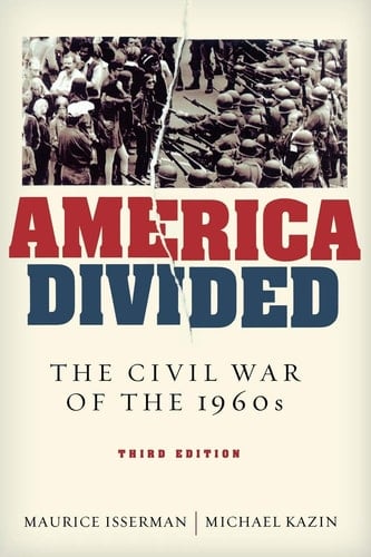 America Divided The Civil War of the 1960s