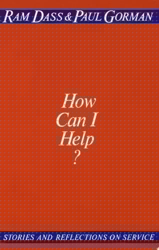How Can I Help? Stories and Reflections on Service