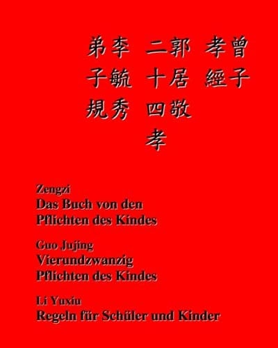 Das Buch von den Pflichten des Kindes - Vierundzwanzig Pflichten des Kindes - Regeln für Schüler und Kinder (German Edition)