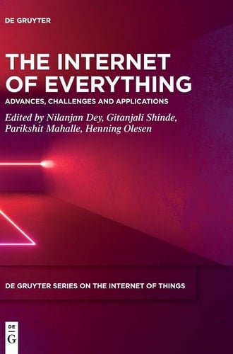 The Internet of Everything Advances, Challenges and Applications