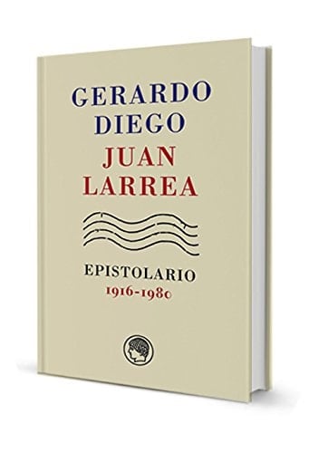 Gerardo Diego, Juan Larrea epistolario, 1916-1980