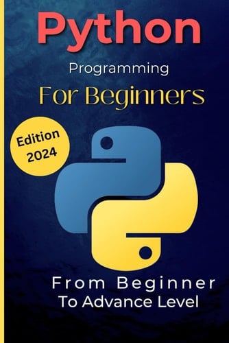 Python programming for Beginners! Unleash the Power of Python: From Beginner to Advance