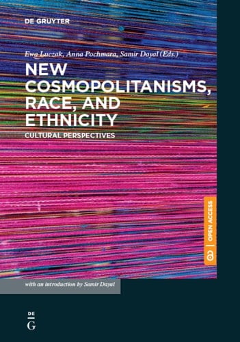New Cosmopolitanisms, Race, and Ethnicity Cultural Perspectives