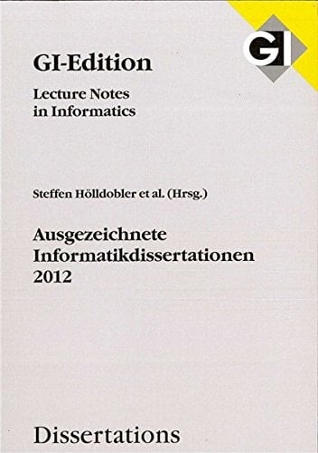 Ausgezeichnete Informatikdissertationen 2012