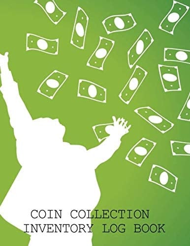 Coin Collection Inventory Log Book: Coin Book and Journal for Coin Collections - Coin Organizer