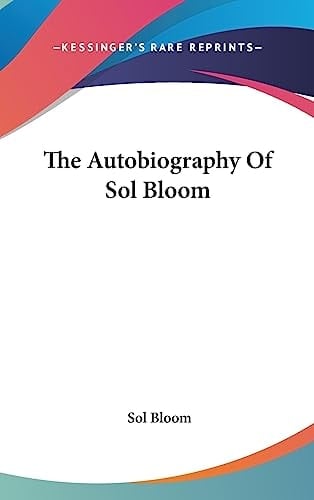 The Autobiography of Sol Bloom