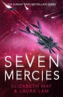 Seven Mercies From the Sunday Times bestselling authors Elizabeth May and L. R. Lam