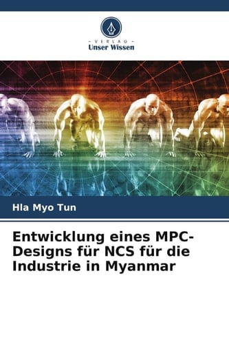 Entwicklung eines MPC-Designs für NCS für die Industrie in Myanmar (German Edition)