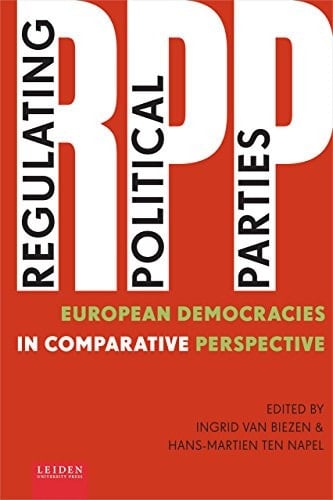 Regulating Political Parties : European Democracies in Comparative Perspective