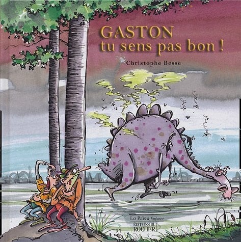 Gaston, tu sens pas bon!