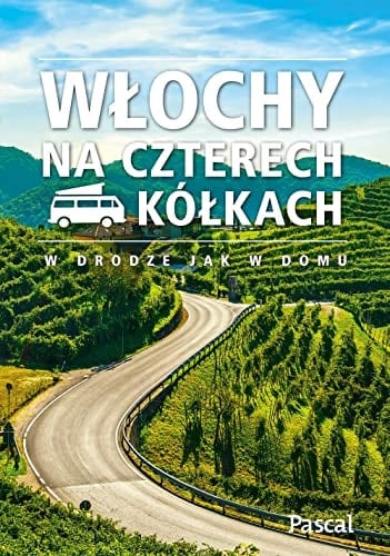 Włochy na czterech kółkach w drodze jak w domu