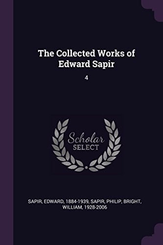 The Collected Works of Edward Sapir 4