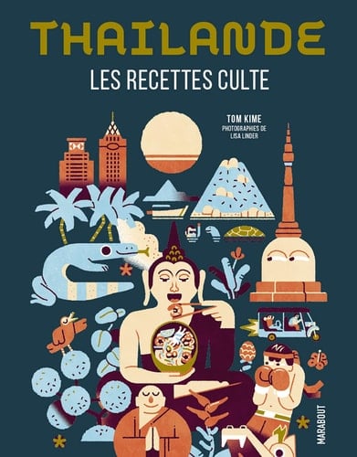 Thailande Les recettes cultes