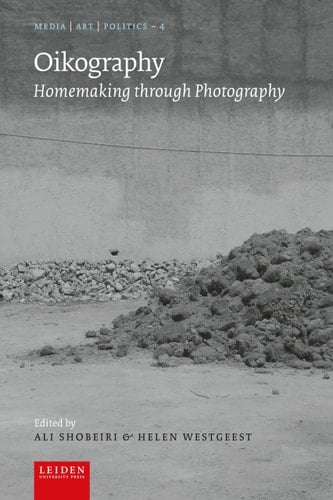 Oikography Homemaking Through Photography