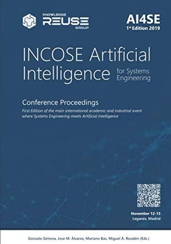 INCOSE Artificial Intelligence for Systems Engineering 2019 Conference Proceedings