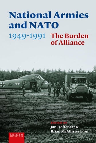 National Armies and NATO, 1949-1991 - The Burden of Alliance