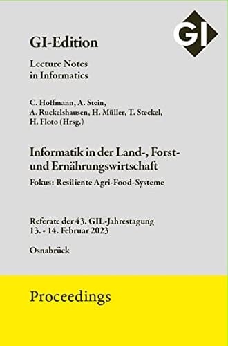 Informatik in der Land-, Forst- und Ernährungswirtschaft Referate der 43. GIL-Jahrestagung 13.-14. Februar 2023 Osnabrück, Germany