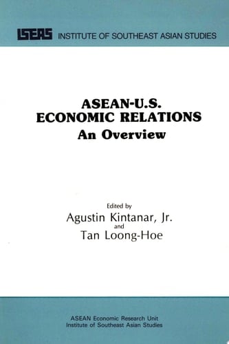 ASEAN-U.S. Economic Relations An Overview