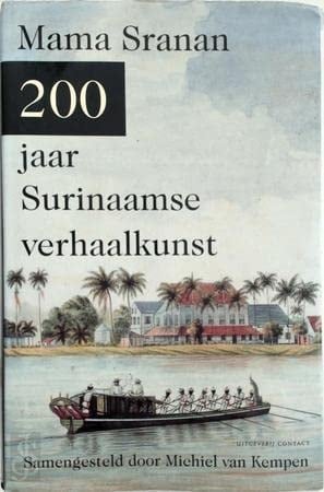 Mama Sranan: 200 jaar Surinaamse verhaalkunst (Dutch Edition)