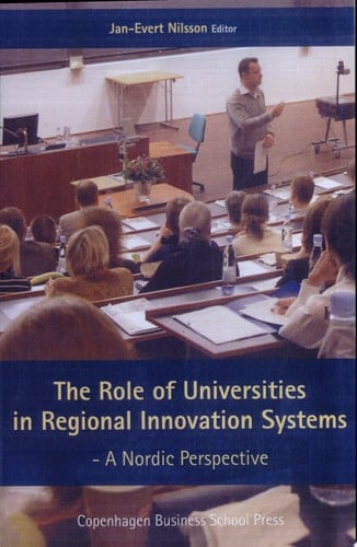 The Role of Universities in Regional Innovation Systems A Nordic Perspective