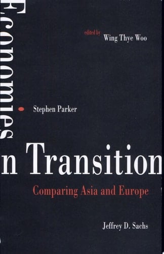 Economies in Transition Comparing Asia and Eastern Europe